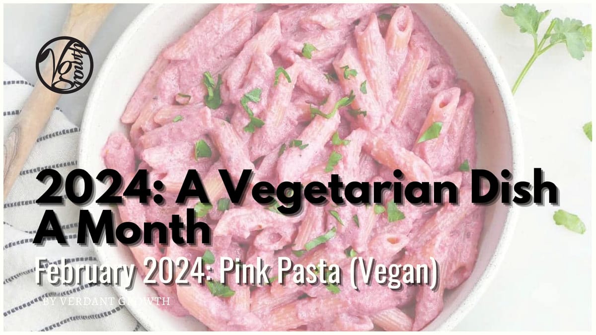 A Vegetarian Dish A Month – Feb 2024: Pink Pasta