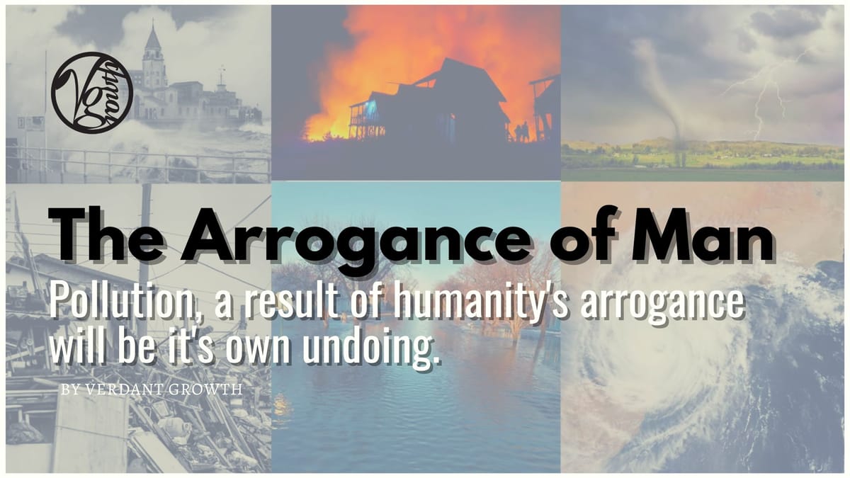 The Arrogance of Man
