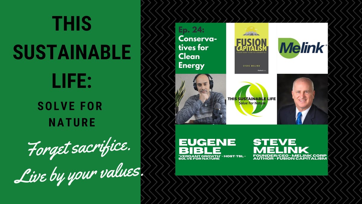 TSL: SFN - Conservatives for Clean Energy w/ Steve Melink