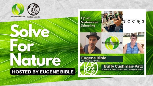 TSL:SFN - Sustainable Schooling w/ Buffy Cushman-Patz (SEEQS)