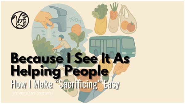 Because I See It As Helping People - How I Make "Sacrificing" Easy