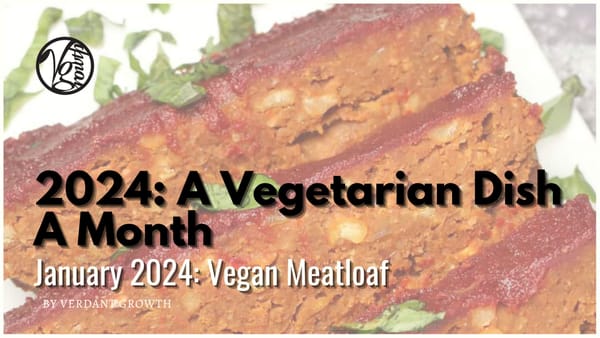 A Vegetarian Dish A Month - January 2024: Vegan Meatloaf