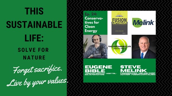 TSL: SFN - Conservatives for Clean Energy w/ Steve Melink