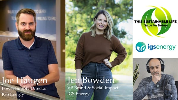 TSL: Solve For Nature - 005: IGS Energy's Jen Bowden and Joe Haugen, Part 1
