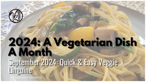 A Vegetarian Dish A Month – September 2024: Quick & Easy Veggie Linguine