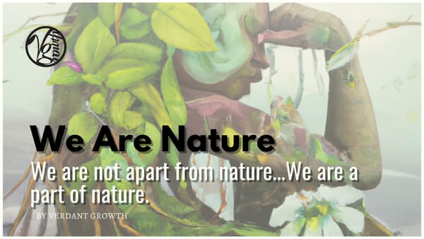 We Are Nature