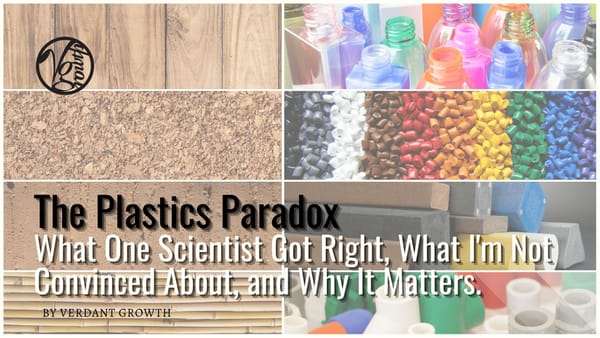 The Plastic Paradox: What One Scientist Got Right, What I'm Not Convinced About, and Why It Matters